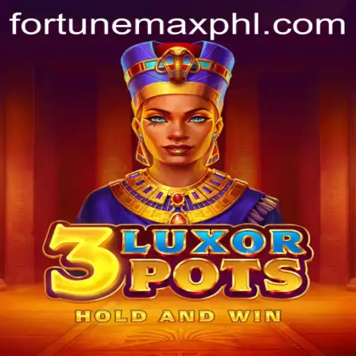 Discover the Excitement of 3LuxorPots and Fortunemax