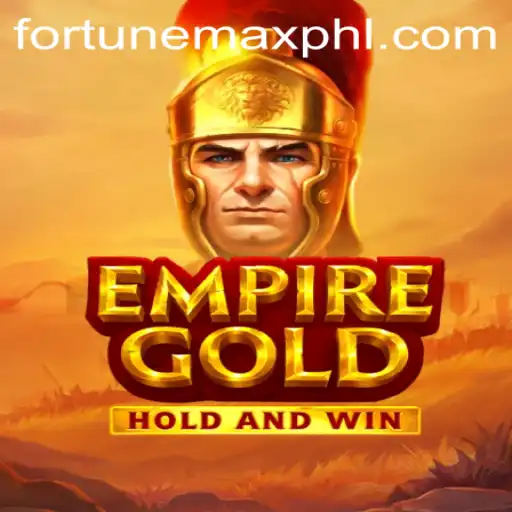 EmpireGold: Unveiling the Dynamic World of FortuneMax